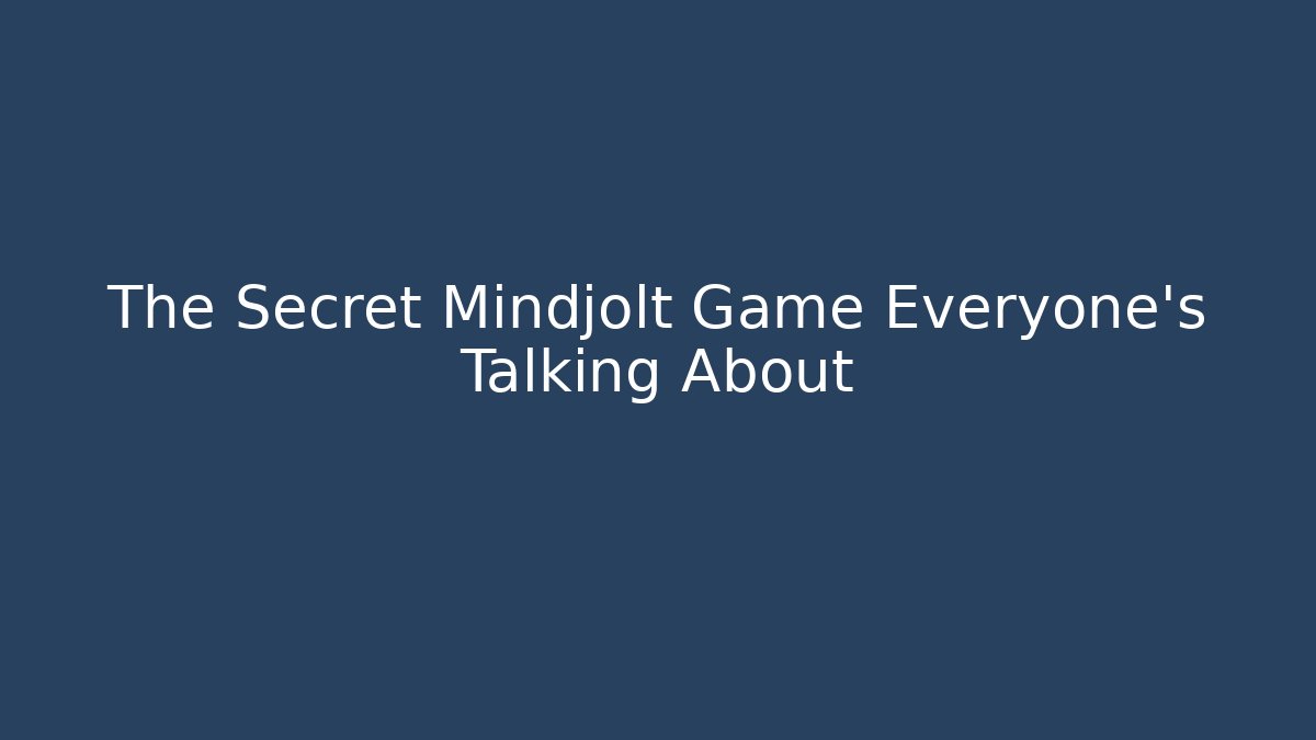 The Secret Mindjolt Game Everyone's Talking About