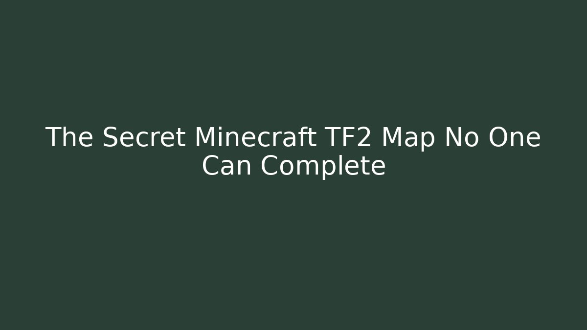 The Secret Minecraft TF2 Map No One Can Complete - Critter Realm