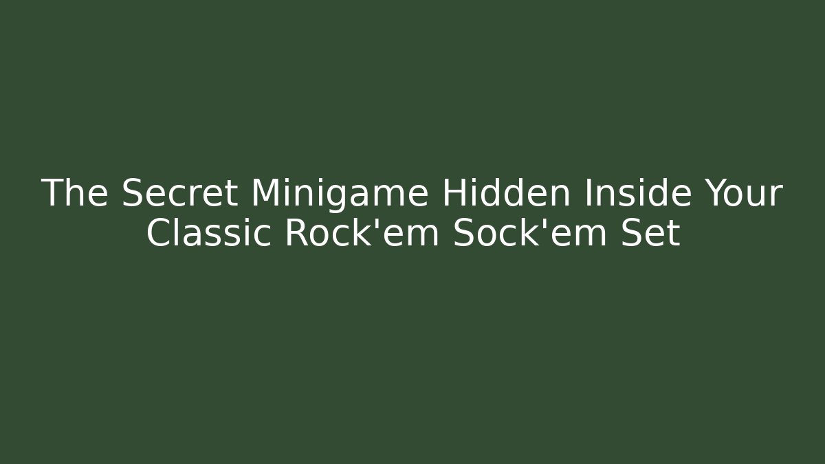 The Secret Minigame Hidden Inside Your Classic Rock'em Sock'em Set