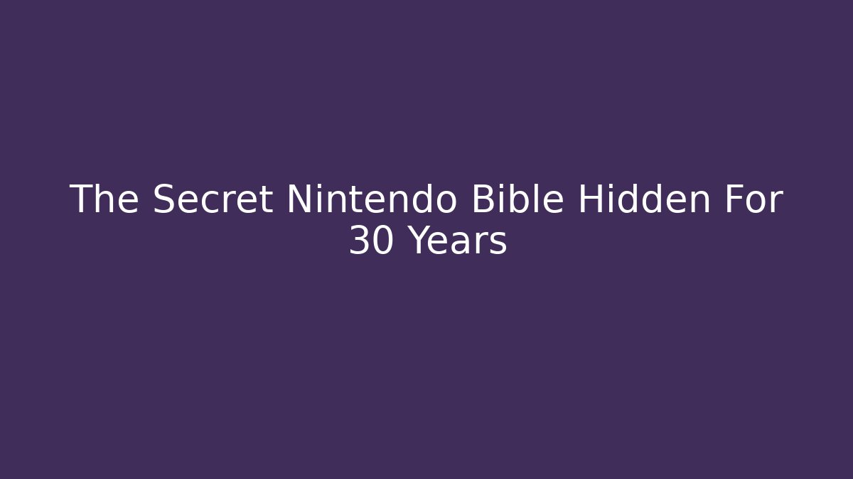 The Secret Nintendo Bible Hidden For 30 Years