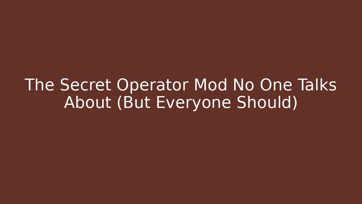 The Secret Operator Mod No One Talks About (But Everyone Should) - Critter Realm
