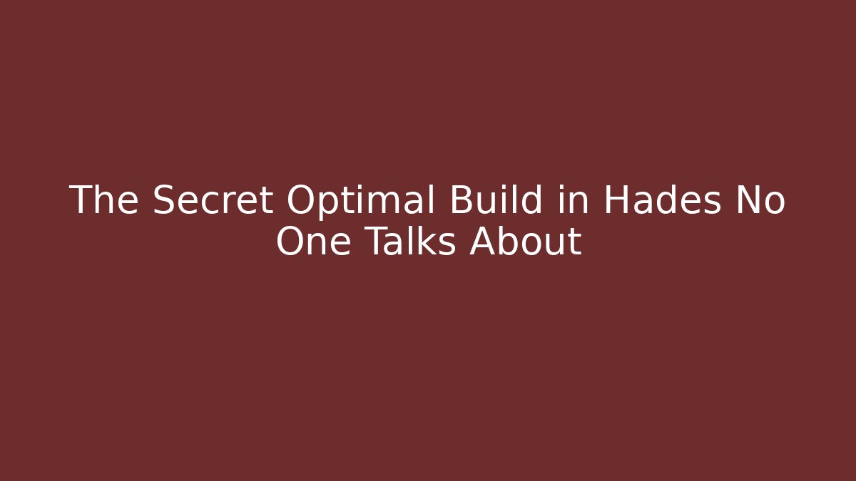 The Secret Optimal Build in Hades No One Talks About