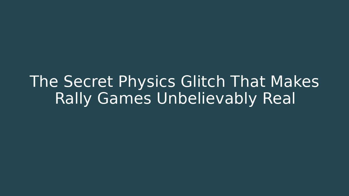 The Secret Physics Glitch That Makes Rally Games Unbelievably Real