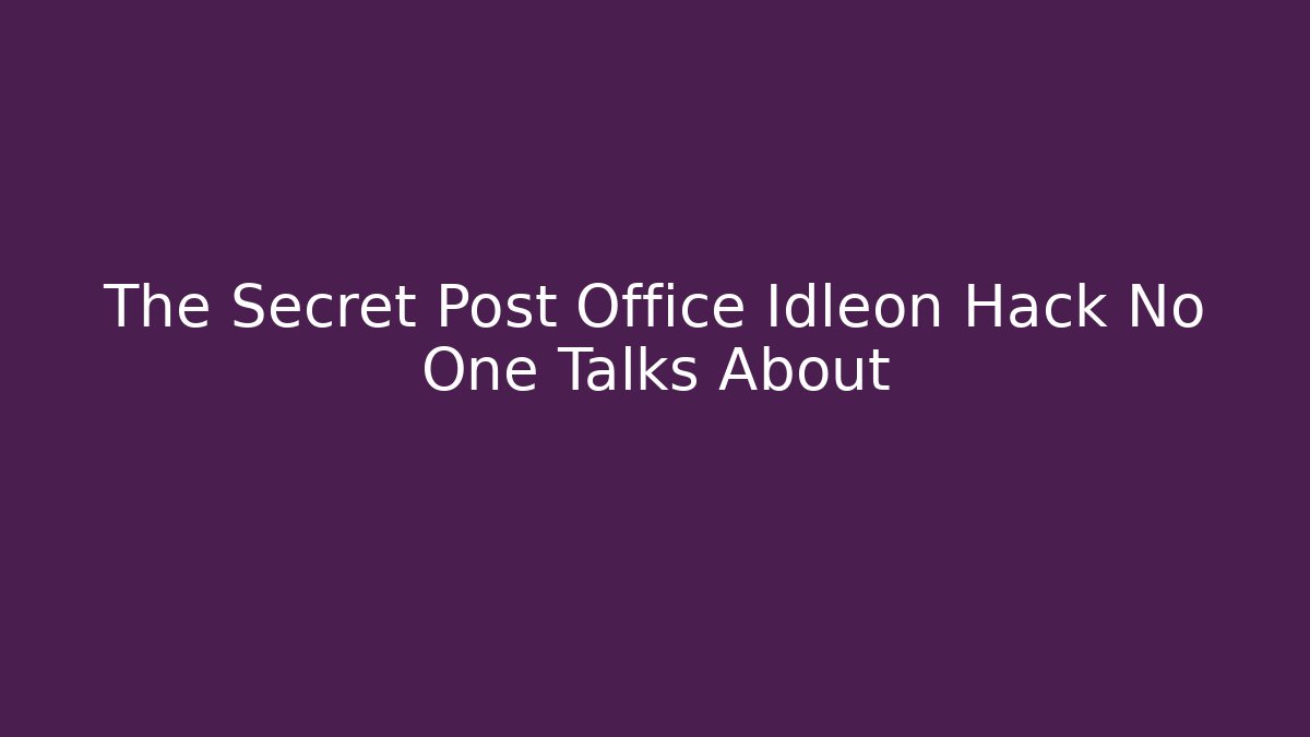 The Secret Post Office Idleon Hack No One Talks About - Critter Realm