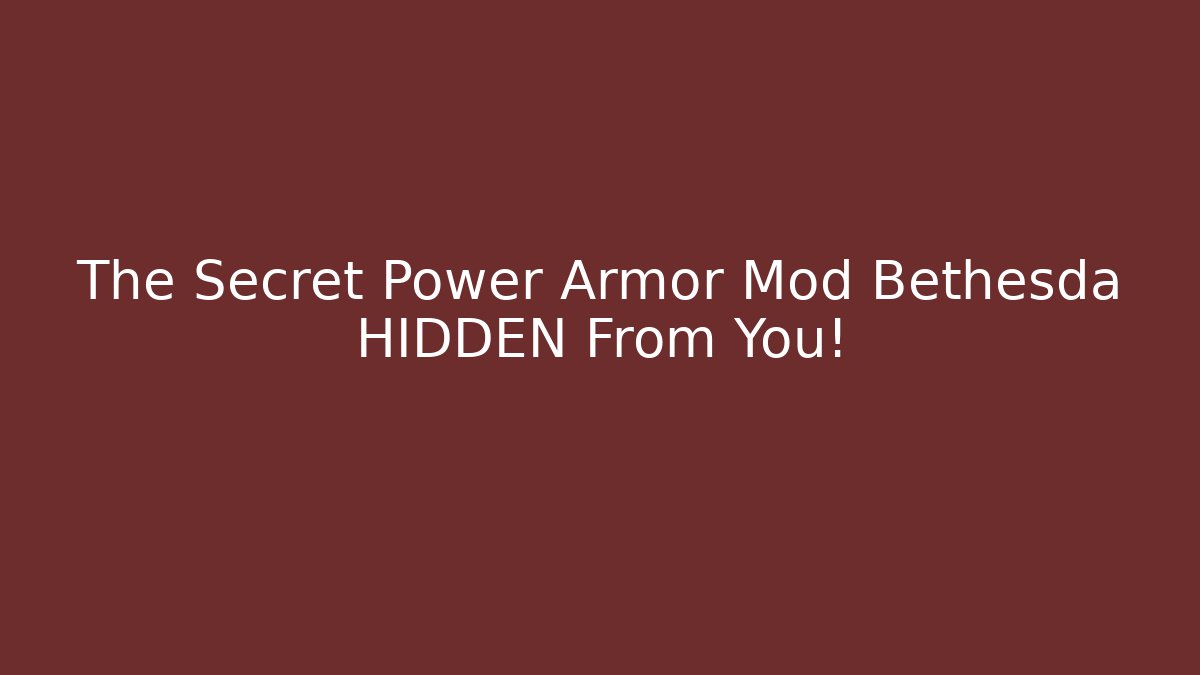 The Secret Power Armor Mod Bethesda HIDDEN From You! - Critter Realm