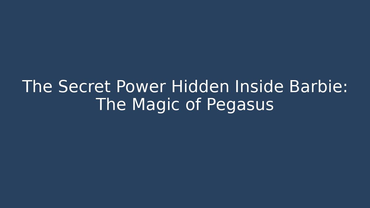 The Secret Power Hidden Inside Barbie: The Magic of Pegasus - Critter Realm