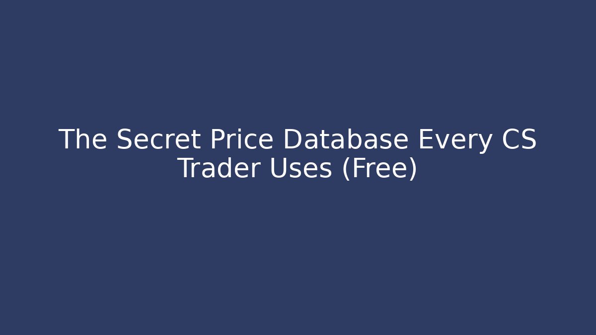 The Secret Price Database Every CS Trader Uses (Free)