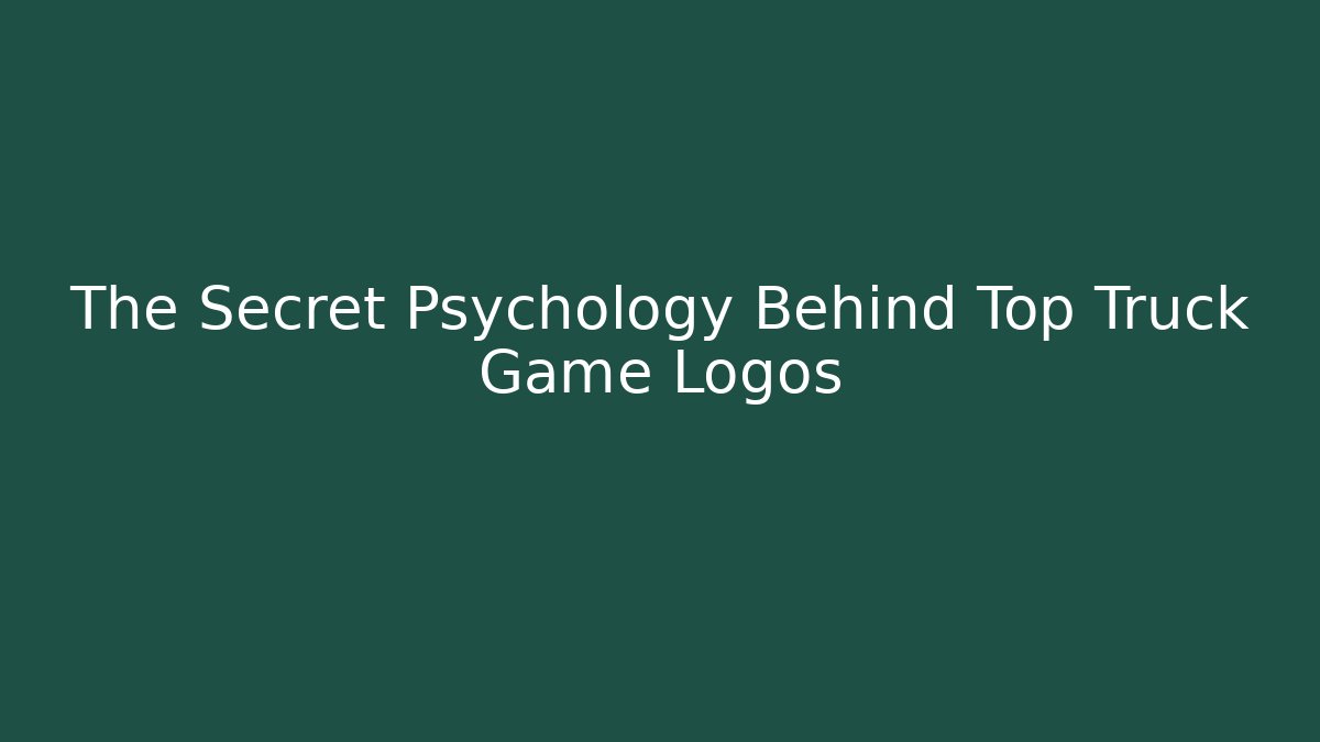 The Secret Psychology Behind Top Truck Game Logos - Critter Realm
