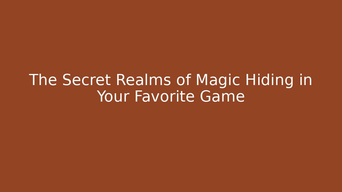 The Secret Realms of Magic Hiding in Your Favorite Game - Critter Realm
