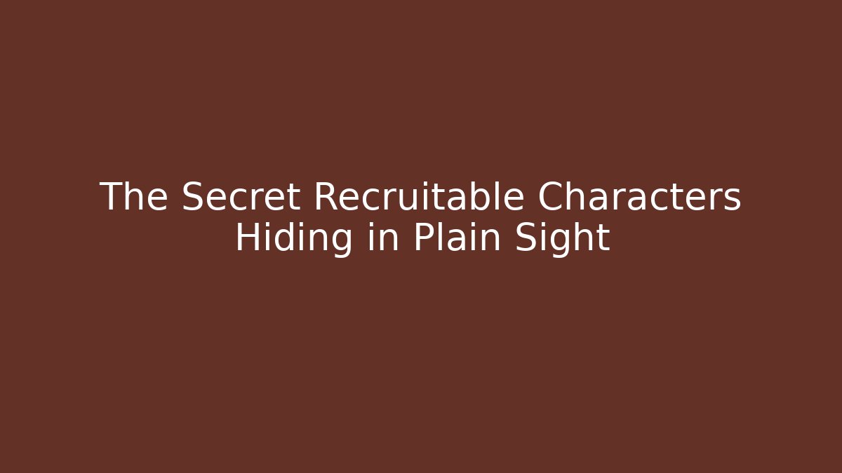 The Secret Recruitable Characters Hiding in Plain Sight - Critter Realm