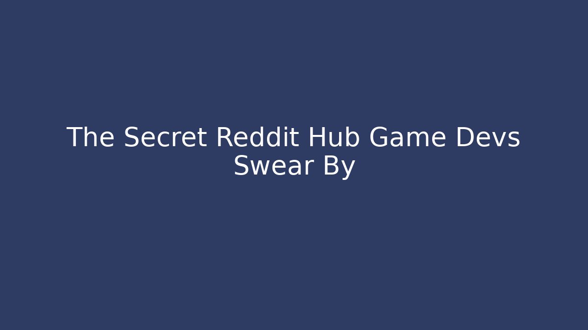 The Secret Reddit Hub Game Devs Swear By - Critter Realm
