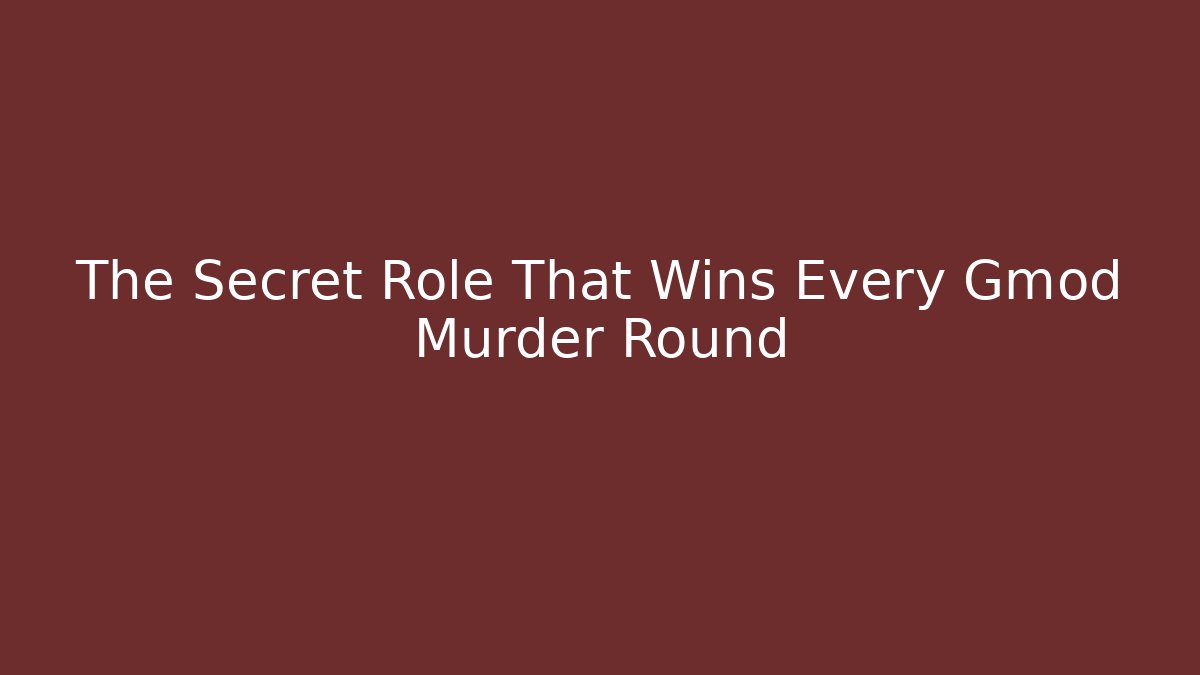 The Secret Role That Wins Every Gmod Murder Round - Critter Realm