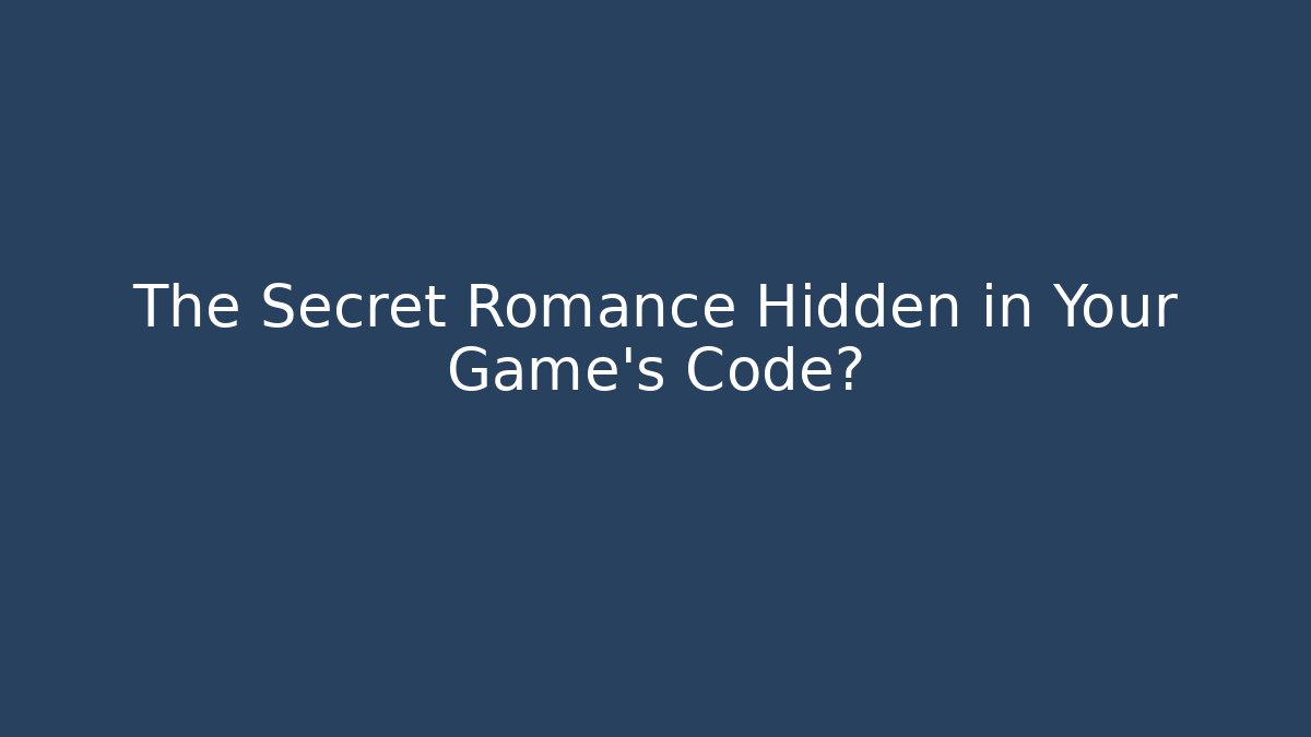 The Secret Romance Hidden in Your Game's Code? - Critter Realm