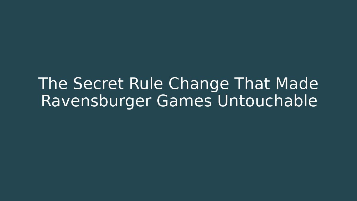The Secret Rule Change That Made Ravensburger Games Untouchable - Critter Realm