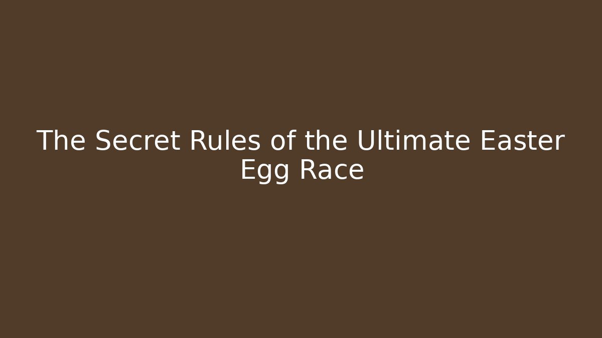 The Secret Rules of the Ultimate Easter Egg Race - Critter Realm