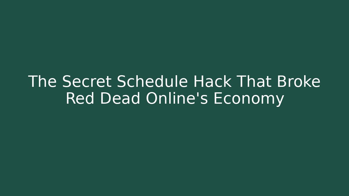 The Secret Schedule Hack That Broke Red Dead Online's Economy