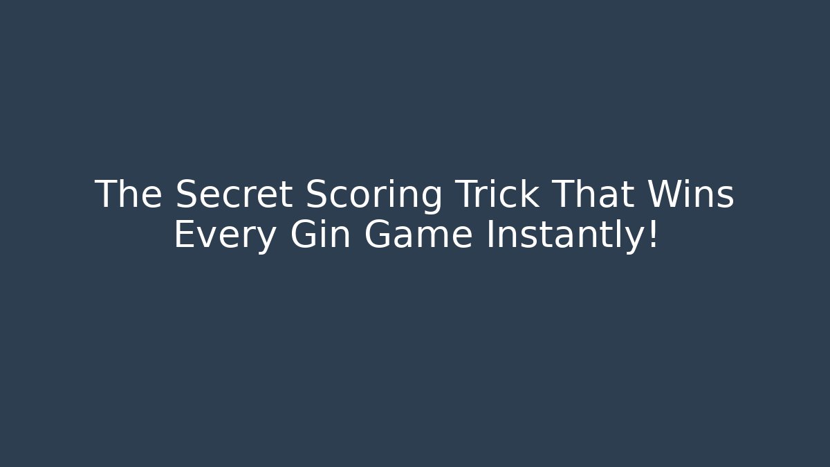 The Secret Scoring Trick That Wins Every Gin Game Instantly! - Critter Realm