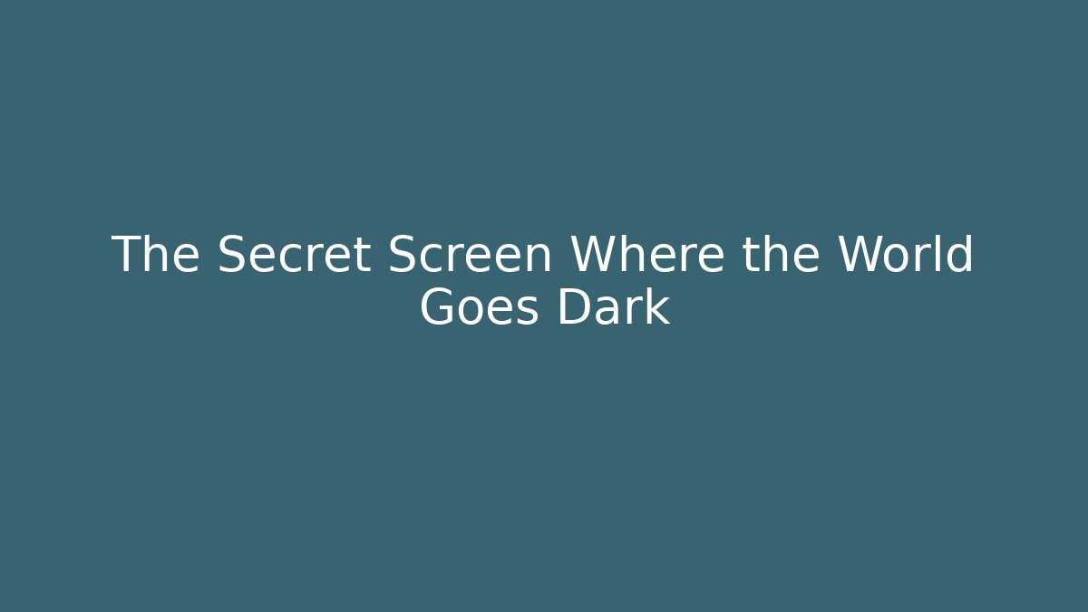 The Secret Screen Where the World Goes Dark - Critter Realm