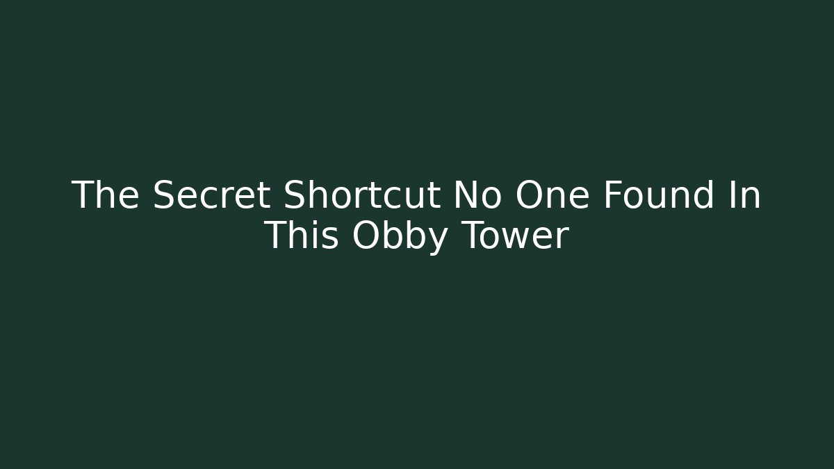 The Secret Shortcut No One Found In This Obby Tower