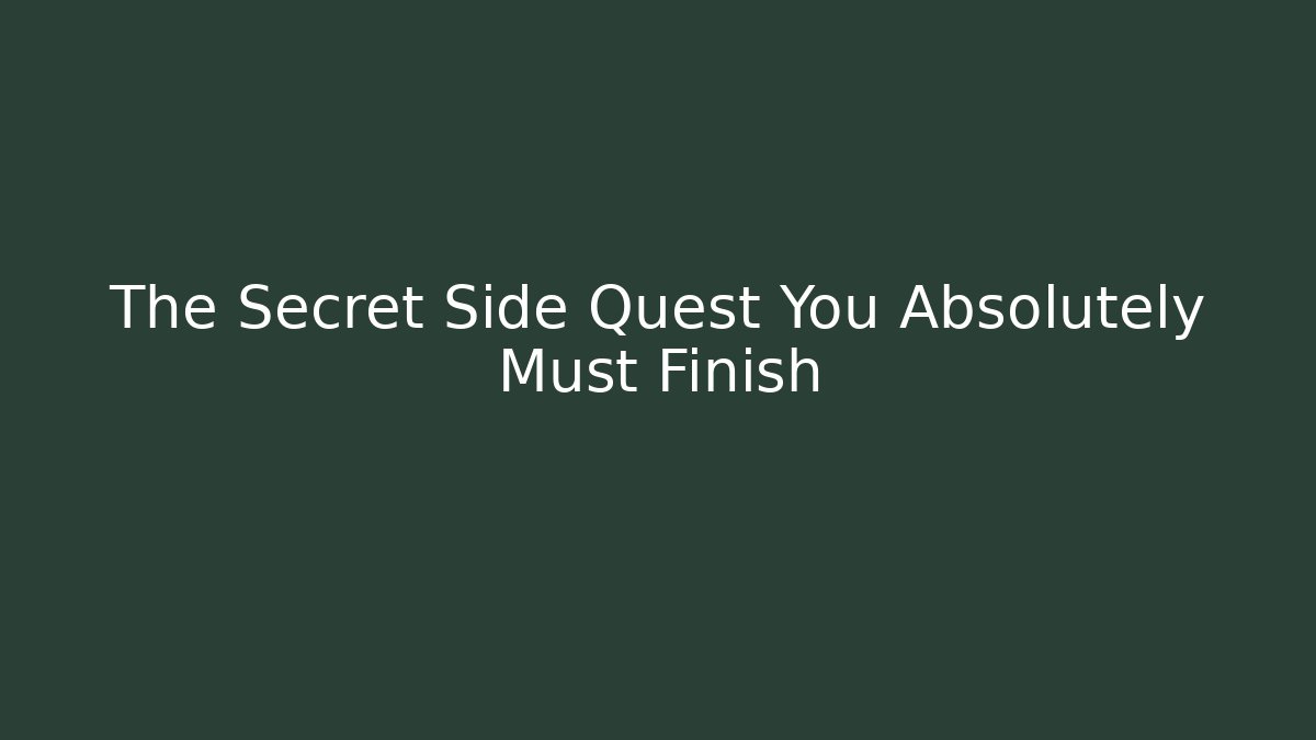 The Secret Side Quest You Absolutely Must Finish - Critter Realm