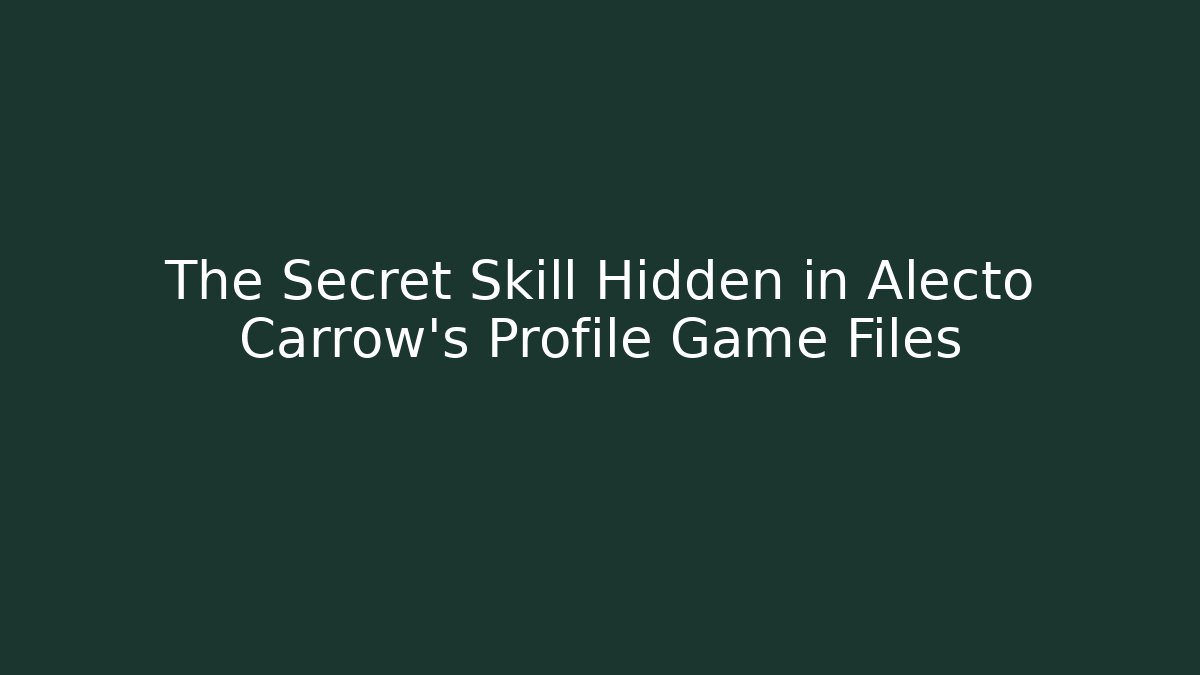 The Secret Skill Hidden in Alecto Carrow's Profile Game Files