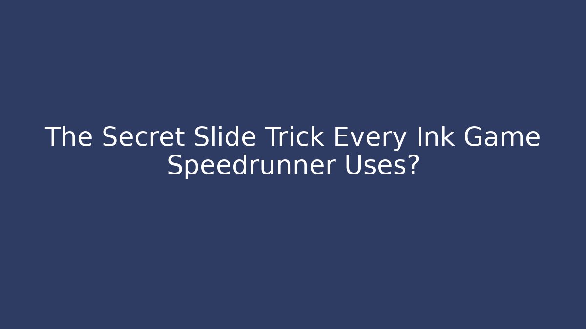 The Secret Slide Trick Every Ink Game Speedrunner Uses? - Critter Realm