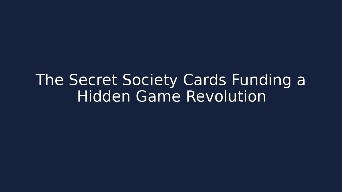 The Secret Society Cards Funding a Hidden Game Revolution