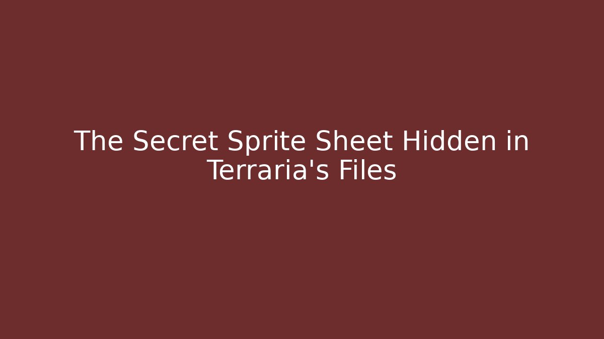 The Secret Sprite Sheet Hidden in Terraria's Files