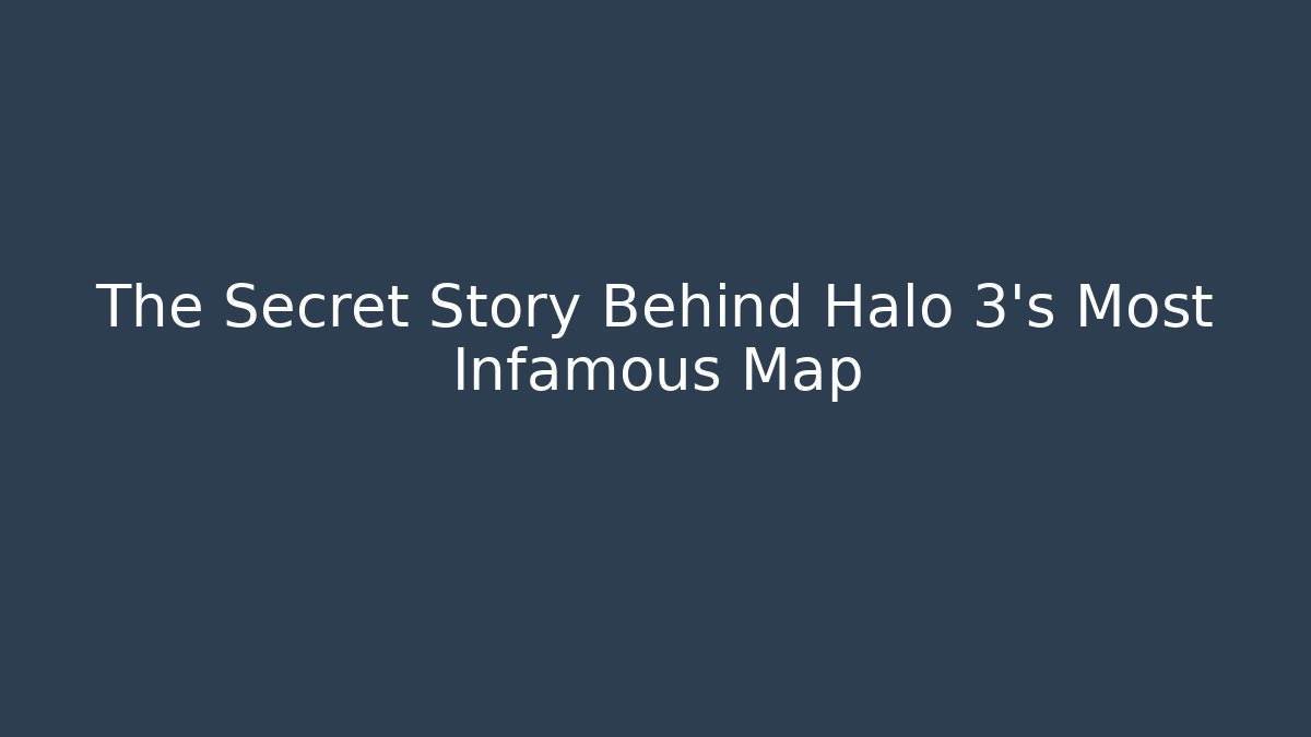 The Secret Story Behind Halo 3's Most Infamous Map