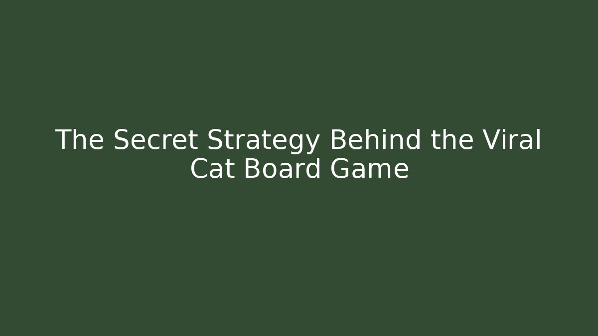 The Secret Strategy Behind the Viral Cat Board Game - Critter Realm