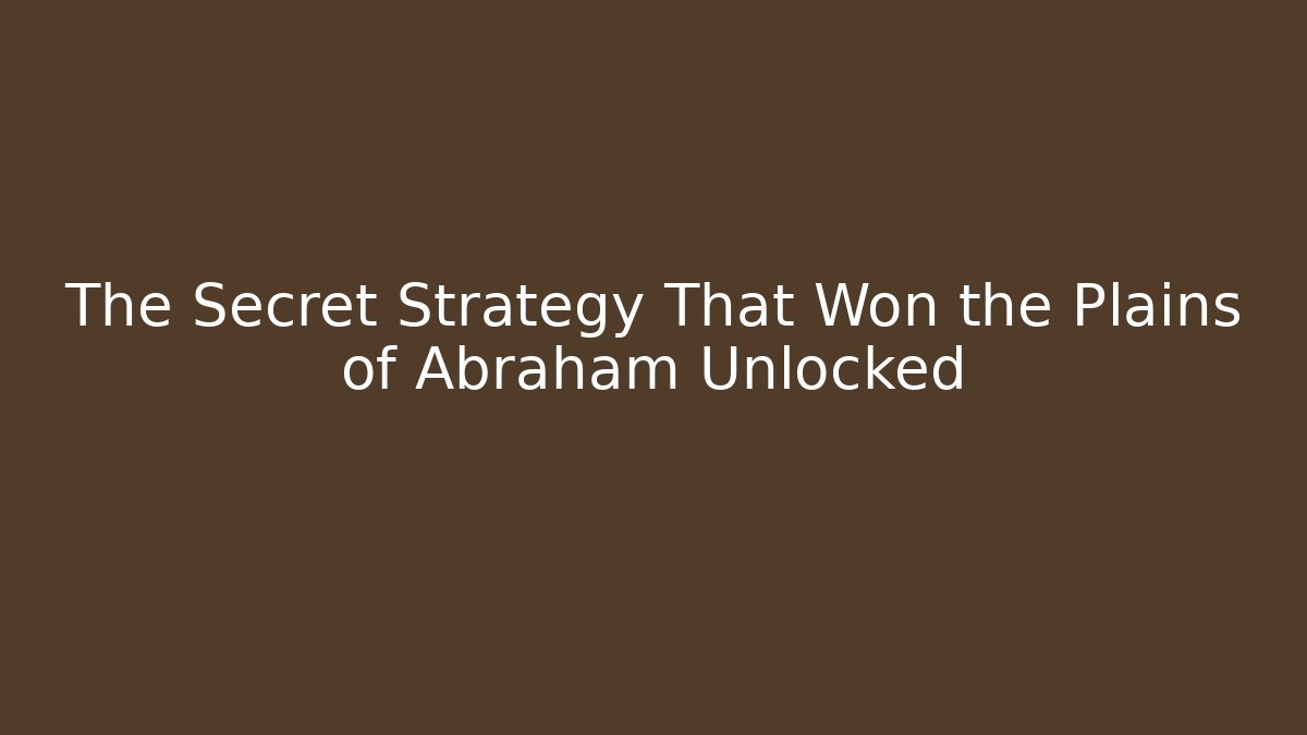 The Secret Strategy That Won the Plains of Abraham Unlocked