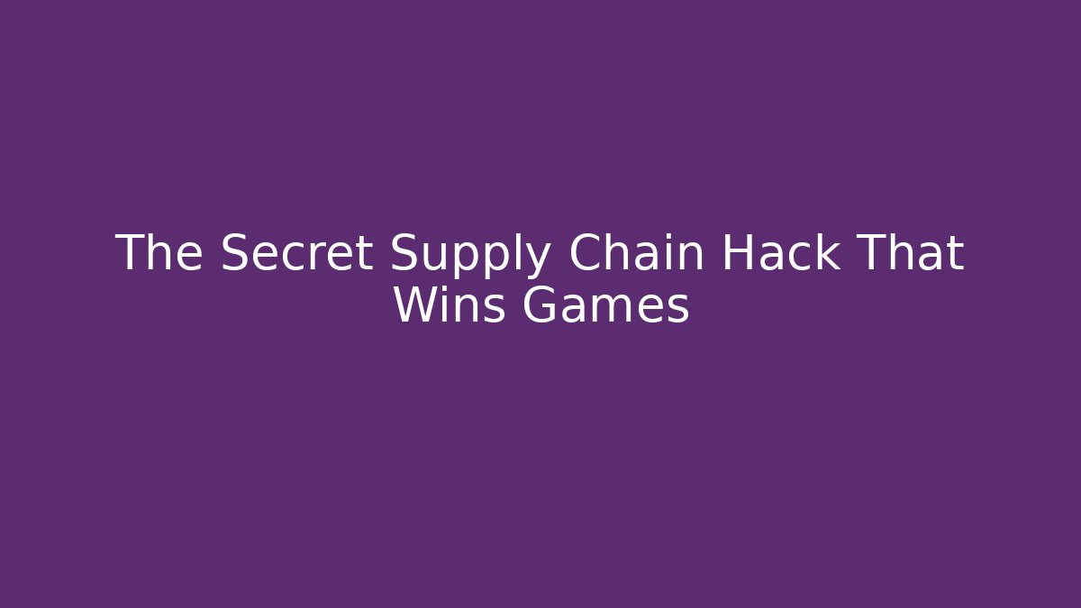 The Secret Supply Chain Hack That Wins Games