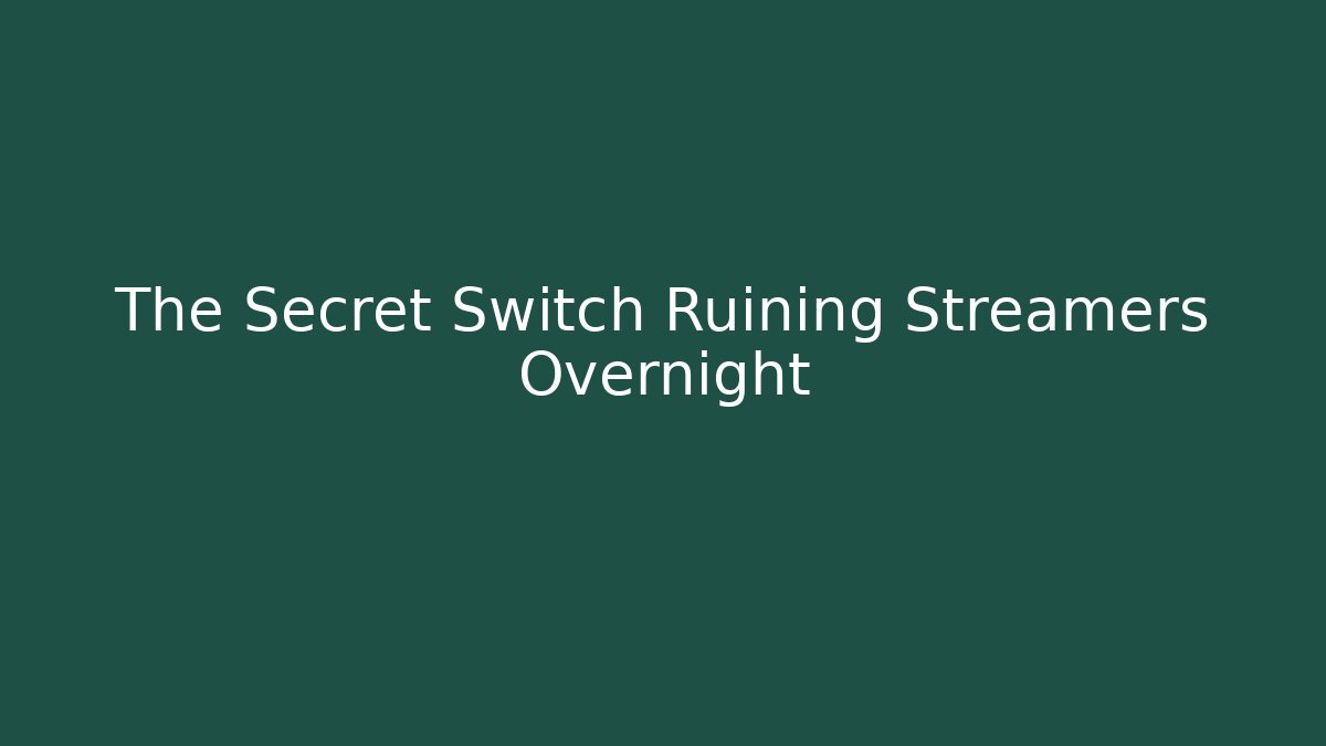 The Secret Switch Ruining Streamers Overnight - Critter Realm