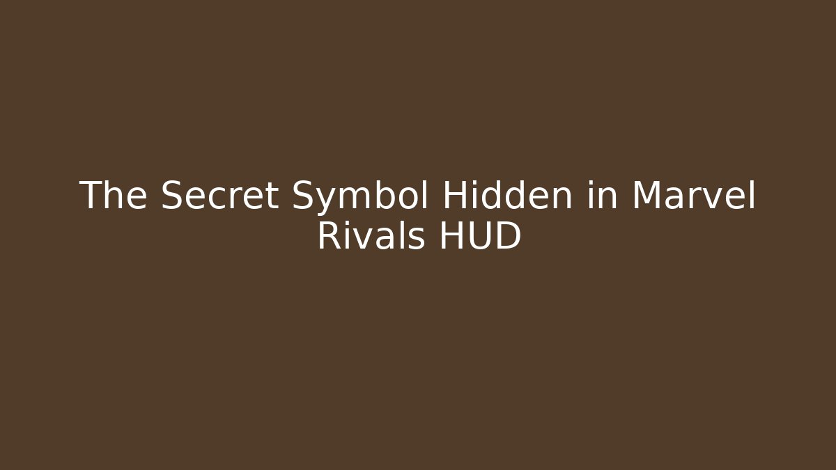 The Secret Symbol Hidden in Marvel Rivals HUD