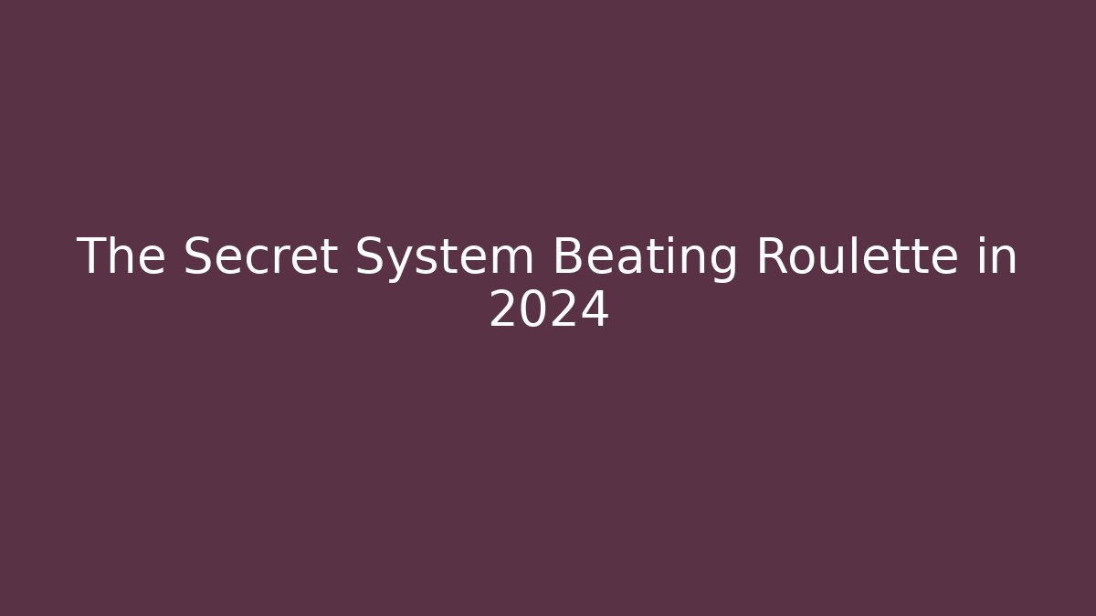 The Secret System Beating Roulette in 2024 - Critter Realm