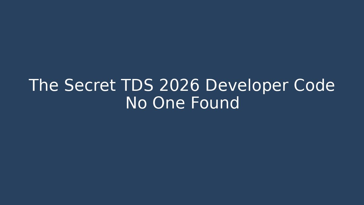 The Secret TDS 2026 Developer Code No One Found - Critter Realm
