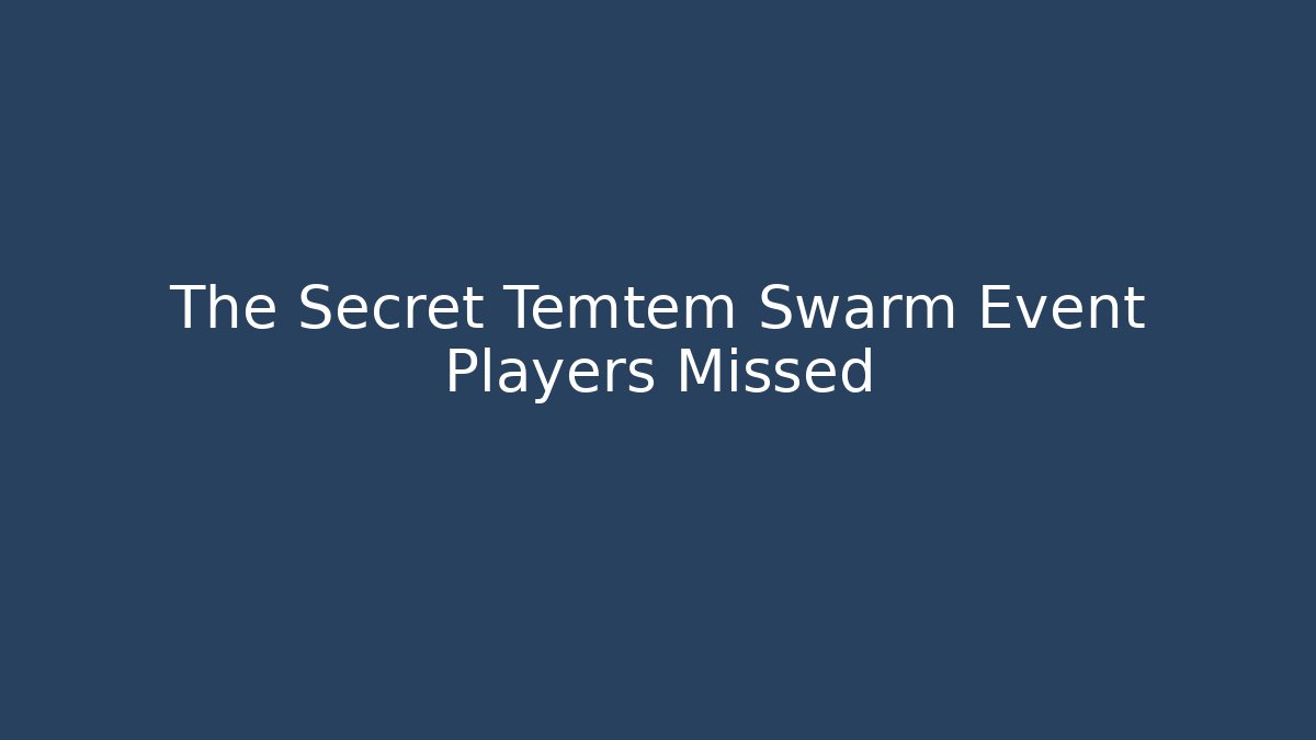 The Secret Temtem Swarm Event Players Missed - Critter Realm