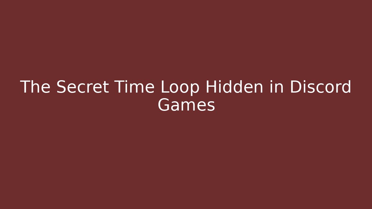 The Secret Time Loop Hidden in Discord Games - Critter Realm