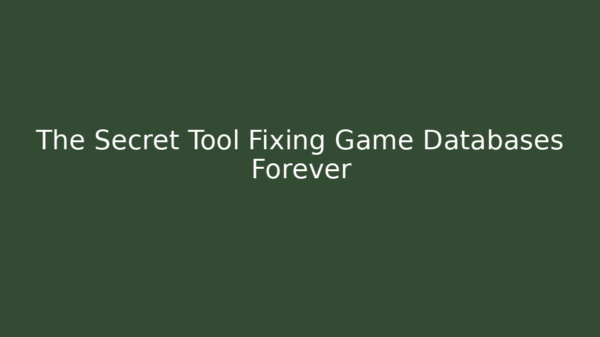 The Secret Tool Fixing Game Databases Forever