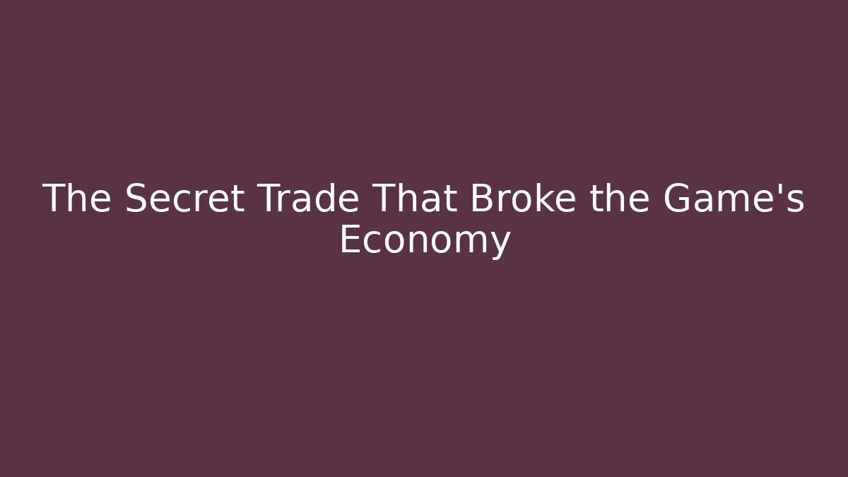 The Secret Trade That Broke the Game’s Economy - Critter Realm