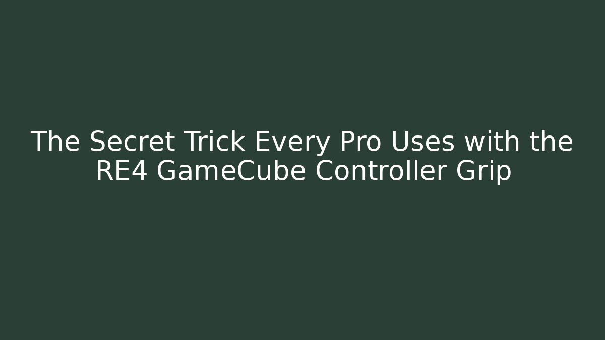 The Secret Trick Every Pro Uses with the RE4 GameCube Controller Grip