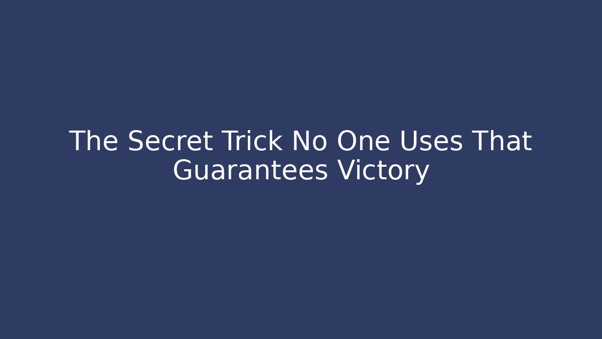 The Secret Trick No One Uses That Guarantees Victory - Critter Realm