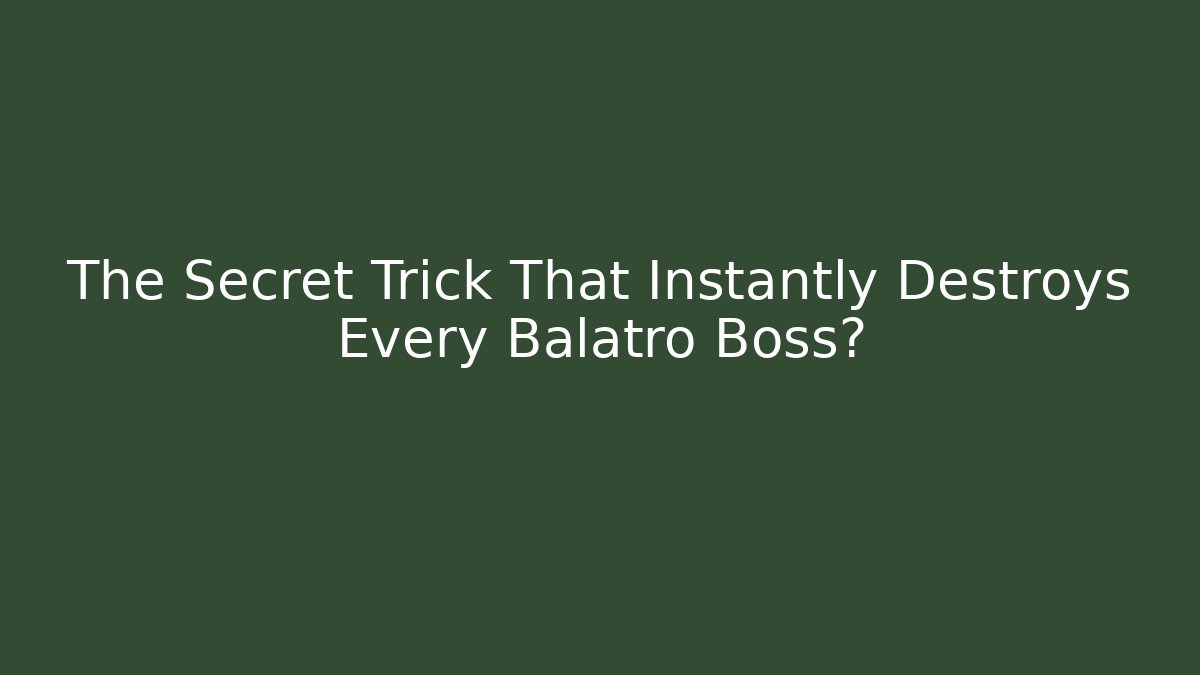 The Secret Trick That Instantly Destroys Every Balatro Boss?