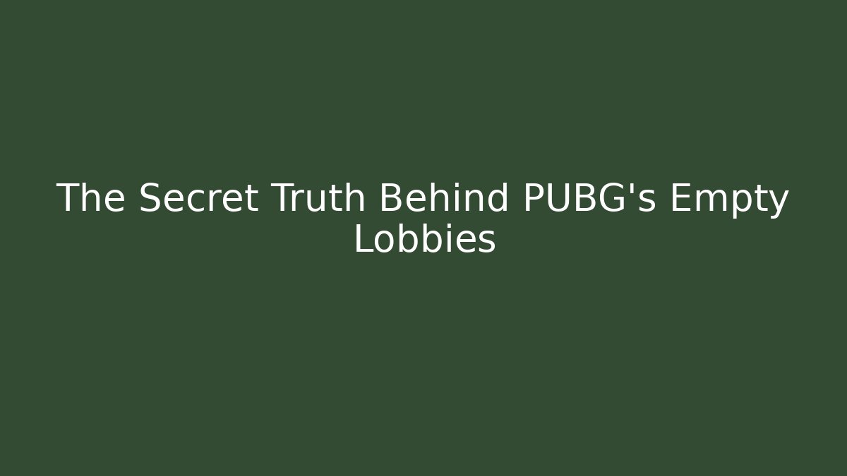The Secret Truth Behind PUBG's Empty Lobbies - Critter Realm