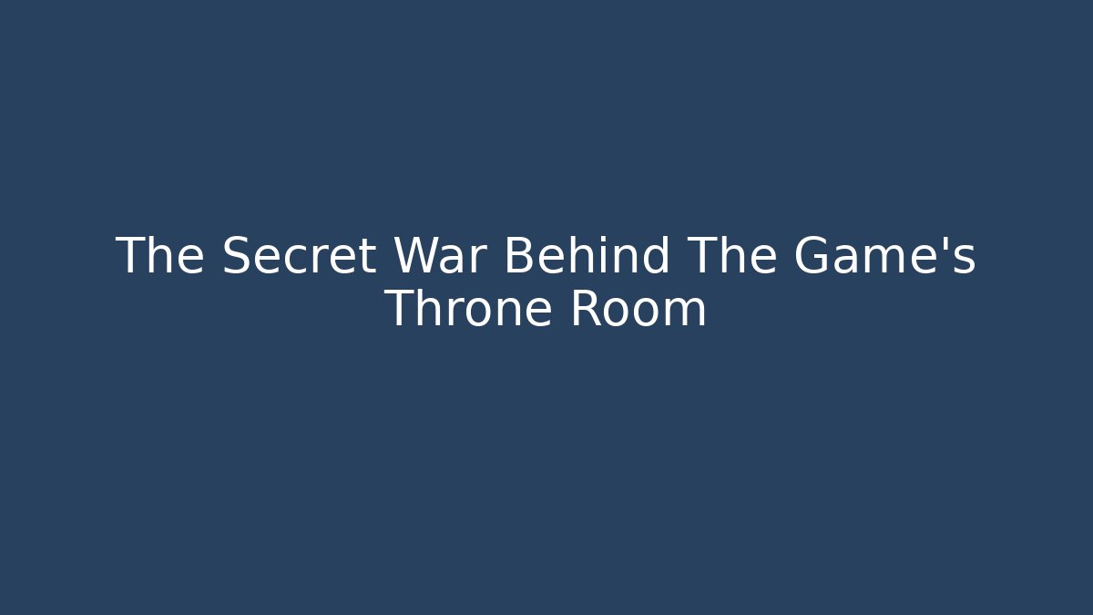 The Secret War Behind The Game's Throne Room - Critter Realm