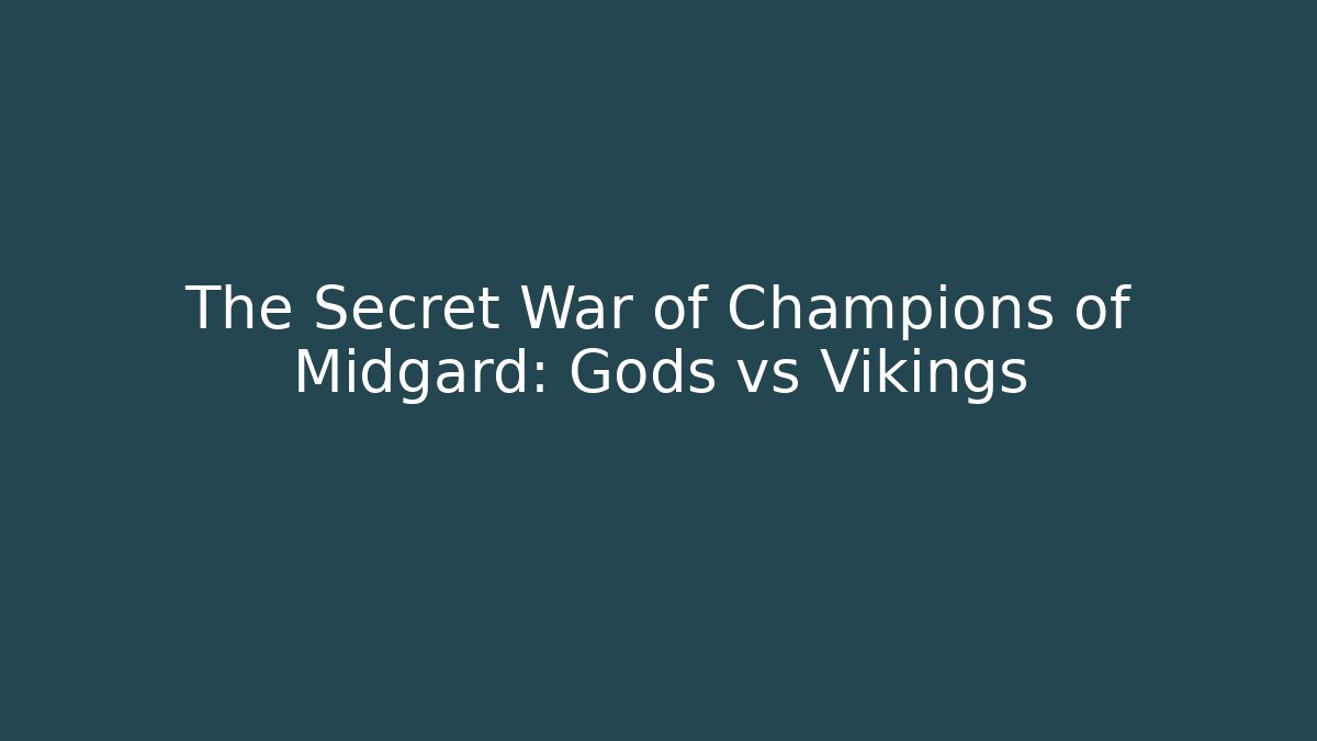 The Secret War of Champions of Midgard: Gods vs Vikings