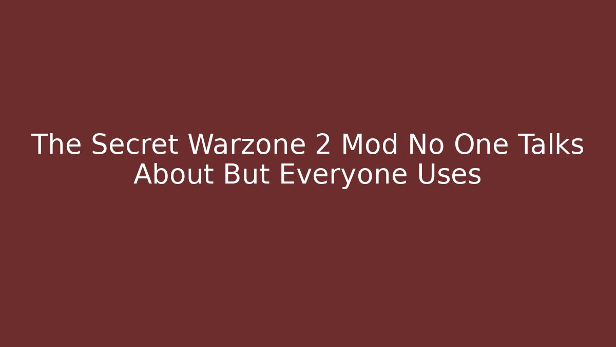 The Secret Warzone 2 Mod No One Talks About But Everyone Uses