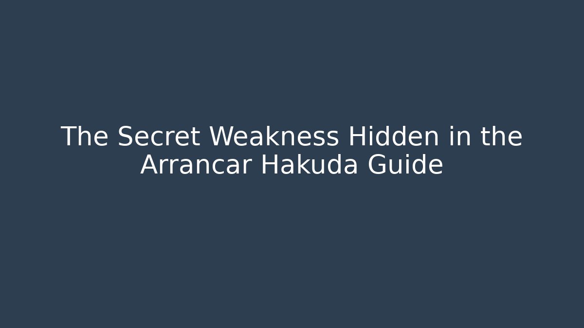 The Secret Weakness Hidden in the Arrancar Hakuda Guide