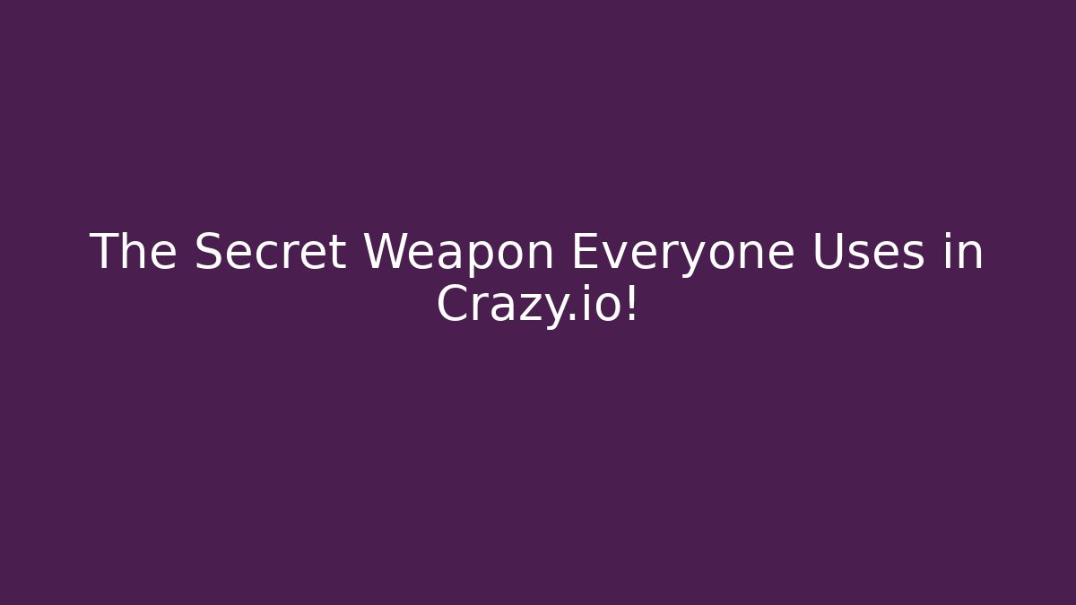 The Secret Weapon Everyone Uses in Crazy.io! - Critter Realm