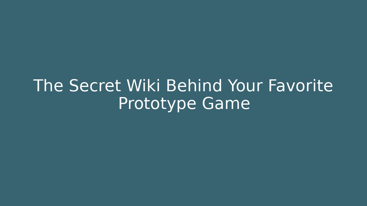 The Secret Wiki Behind Your Favorite Prototype Game - Critter Realm